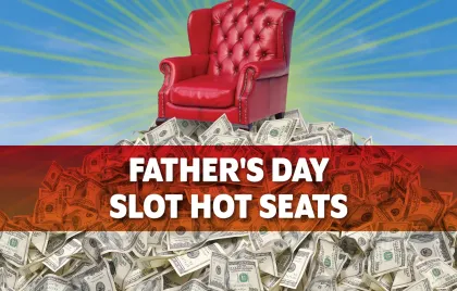 fathers day slot hot seats